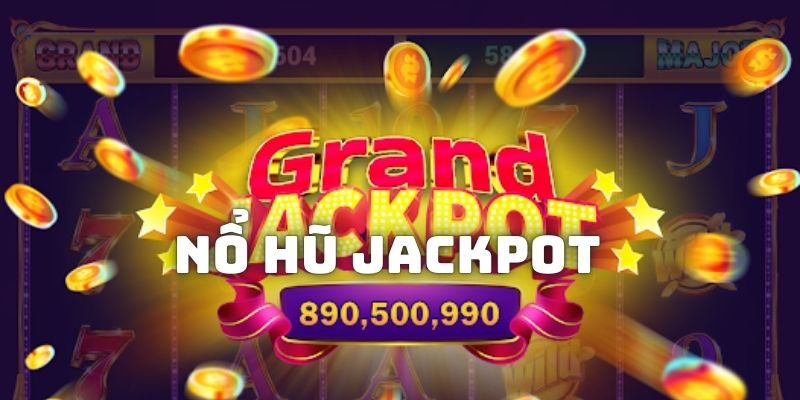 Tìm hiểu thể loại game nổ hũ Jackpot