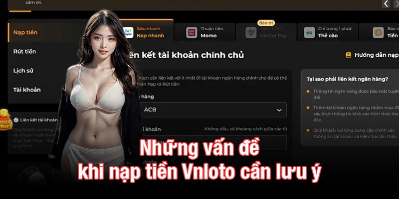 Những vấn đề khi nạp tiền Vnloto cần lưu ý