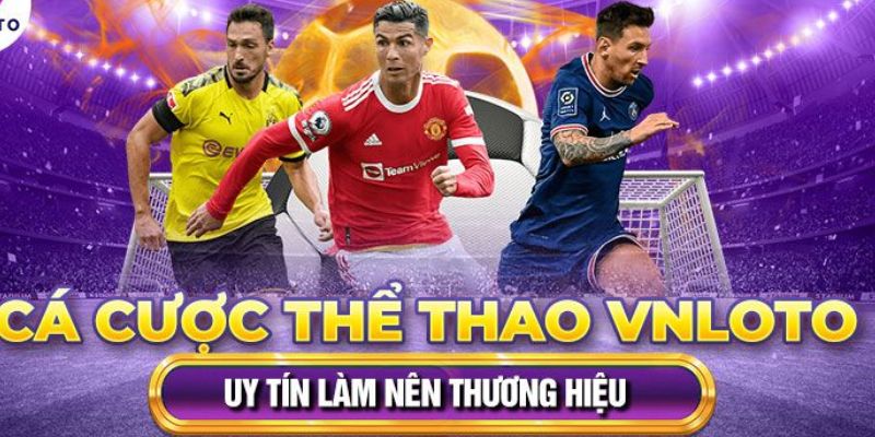 Sảnh thể thao tại trang chủ VNloto kết nối mọi đam mê