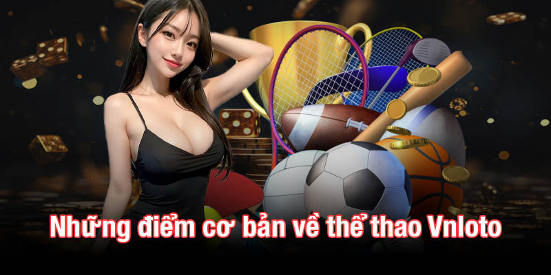 Những điểm cơ bản về thể thao Vnloto