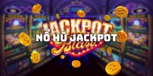 Những Chiến Thuật Chơi Nổ Hũ Jackpot Dễ Thắng Nhất 2024