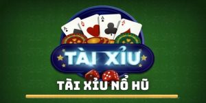 Tài Xỉu Nổ Hũ 2024 - Cơ Hội Săn Thưởng Khủng Cực Hấp Dẫn